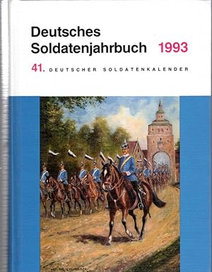 Bild des Verkufers fr Deutsches Soldatenjahrbuch 1993. 41. Deutscher Soldatenkalender. zum Verkauf von Antiquariat Jterbook, Inh. H. Schulze