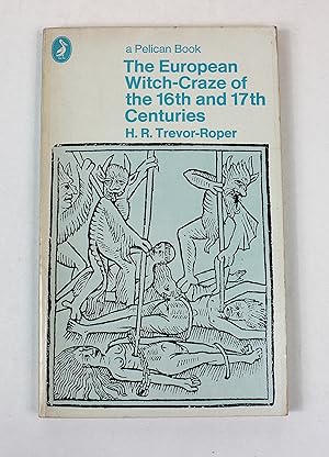 Seller image for The European Witch-Craze of the 16th and 17th Centuries for sale by Peak Dragon Bookshop 39 Dale Rd Matlock
