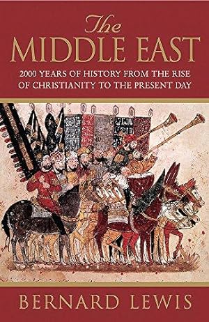 Bild des Verkufers fr The Middle East: 2000 Years of History from the Rise of Christianity to the Present Day zum Verkauf von WeBuyBooks