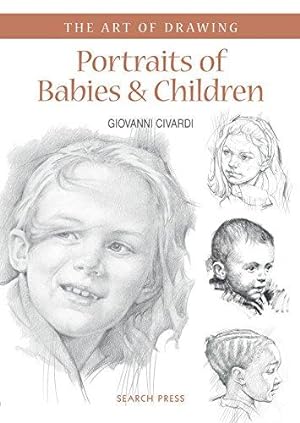 Seller image for Art of Drawing: Portraits of Babies & Children for sale by WeBuyBooks