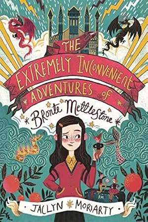 Seller image for The Extremely Inconvenient Adventures of Bronte Mettlestone (A Bronte Mettlestone Adventure) for sale by WeBuyBooks