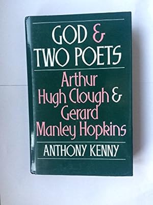 Bild des Verkäufers für God and Two Poets: Arthur Hugh Clough and Gerard Manley Hopkins zum Verkauf von WeBuyBooks