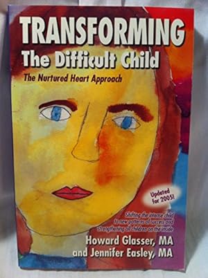 Immagine del venditore per Transforming the Difficult Child: The Nurtured Heart Approach venduto da WeBuyBooks