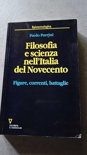 Bild des Verkufers fr Filosofia e scienza nell'Italia del Novecento. Figure, correnti, battaglie zum Verkauf von librisaggi