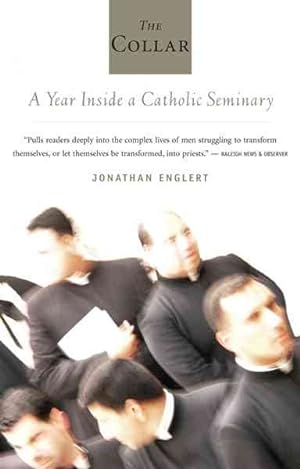 Immagine del venditore per Collar : A Year of Striving and Faith Inside a Catholic Seminary venduto da GreatBookPrices
