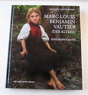 Seller image for Marc Louis Benjamin Vautier (der ltere). Eine Monografie. for sale by Antiquariat Immanuel, Einzelhandel