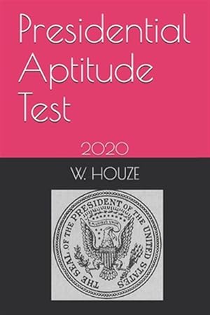 Image du vendeur pour Presidential Aptitude Test: 2020 mis en vente par GreatBookPrices
