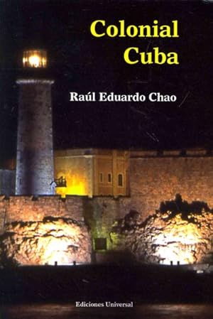 Imagen del vendedor de Colonial Cuba : Episodes from Four Hundred Years of Spanish Domination a la venta por GreatBookPrices