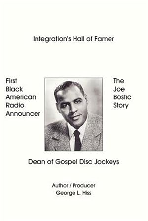 Image du vendeur pour Joe Bostic Story : First Black American Radio Announcer mis en vente par GreatBookPrices