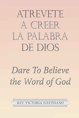 Imagen del vendedor de Atrevete a Creer La Palabra De Dios a la venta por moluna