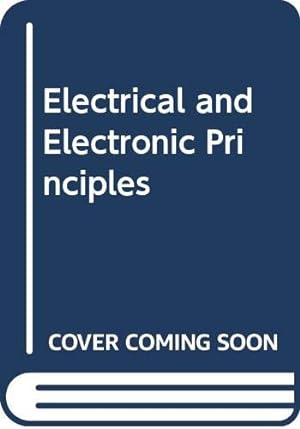 Seller image for Electrical and Electronic Principles for sale by WeBuyBooks