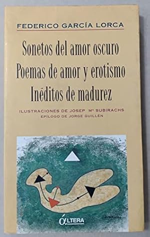 Seller image for Sonetos del Amor Oscuro: Poemas de Amor y Erotismo; Ineditos de Madurez for sale by WeBuyBooks