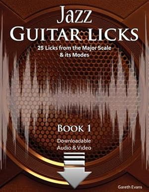 Immagine del venditore per Jazz Guitar Licks: 25 Licks from the Major Scale & its Modes venduto da GreatBookPrices