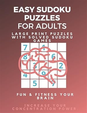 Seller image for Easy Sudoku Puzzle Book for Beginners: Large Print Puzzles with Solved Sudoku Games - Fun & Fitness your brain: Not Good at Sudoku? Here's some Sudoku for sale by GreatBookPrices