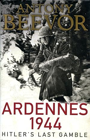 Imagen del vendedor de Ardennes 1944 : Hitler's Last Gamble a la venta por Godley Books