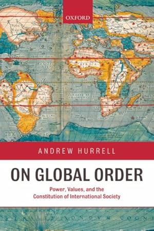 Immagine del venditore per On Global Order : Power, Values, and the Constitution of International Society venduto da GreatBookPrices