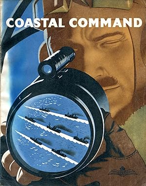 Coastal Command : The Air Ministry Account of the Part Played by Coastal Command in the Battle of...