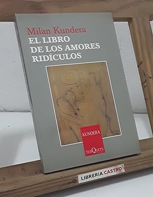 Imagen del vendedor de El libro de los amores ridculos a la venta por Librera Castro