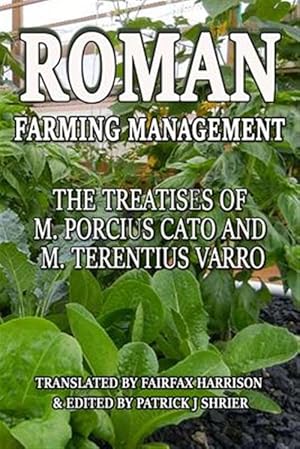 Imagen del vendedor de Roman Farm Management : The Treatises of M. Porcius Cato and M. Terentius Varro a la venta por GreatBookPrices