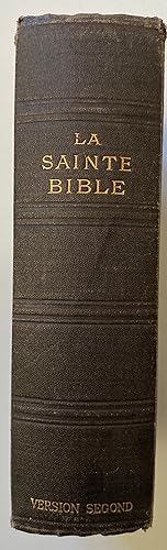 La Sainte Bible qui comprend l'Ancien et le Nouveau Testament. Louis Segond.