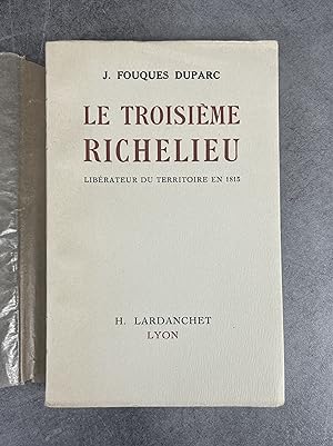 Image du vendeur pour Jacques Fouques Duparc Le Troisime Richelieu dition originale exemplaire numrot 40 sur 200 sur alfa satin mis en vente par Daniel Bayard librairie livre luxe book