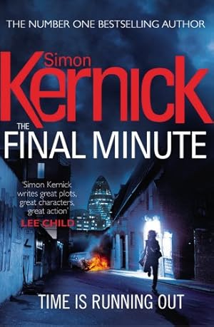 Seller image for The Final Minute: (Tina Boyd: 7): another riveting rollercoaster of a ride from bestselling author Simon Kernick for sale by WeBuyBooks 2