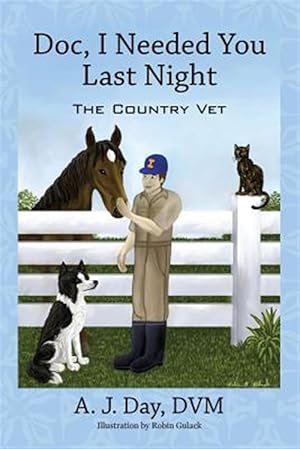 Bild des Verkufers fr Doc, I Needed You Last Night: The Country Vet zum Verkauf von GreatBookPrices