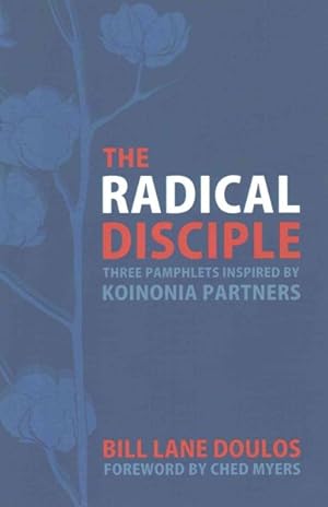 Seller image for Radical Disciple : Three Pamphlets Inspired by Koinonia Partners for sale by GreatBookPrices