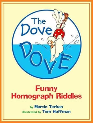 Imagen del vendedor de Dove Dove : Funny Homograph Riddles a la venta por GreatBookPrices