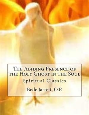 Seller image for Abiding Presence of the Holy Ghost in the Soul : Spiritual Classics for sale by GreatBookPrices