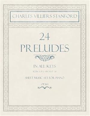 Seller image for 24 Preludes - In all Keys - Book 2 of 2 - Pieces 17-24 - Sheet Music set for Piano - Op. 163 for sale by GreatBookPrices