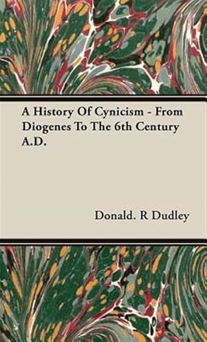 Immagine del venditore per History of Cynicism : From Diogenes to the 6th Century A.d. venduto da GreatBookPrices