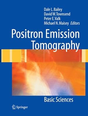 Seller image for Positron Emission Tomography : Basic Sciences for sale by GreatBookPrices