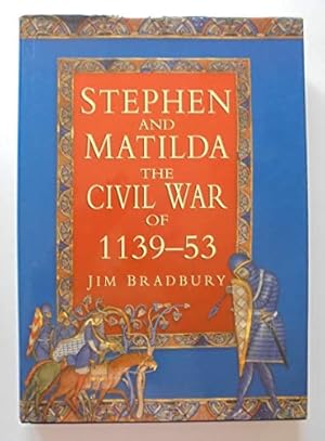 Image du vendeur pour Stephen and Matilda: Civil War of 1139-53 (History) mis en vente par WeBuyBooks