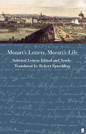 Imagen del vendedor de Mozart's Letters, Mozart's Life: selected letters a la venta por WeBuyBooks