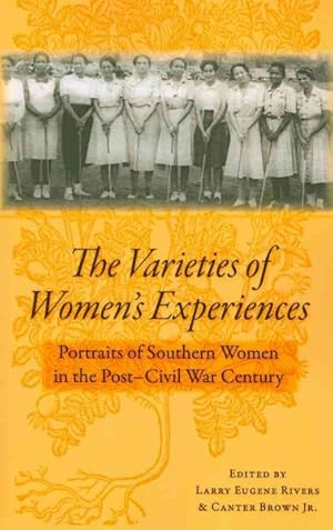 Image du vendeur pour Varieties of Women's Experiences : Portraits of Southern Women in the Post-Civil War Century mis en vente par GreatBookPrices