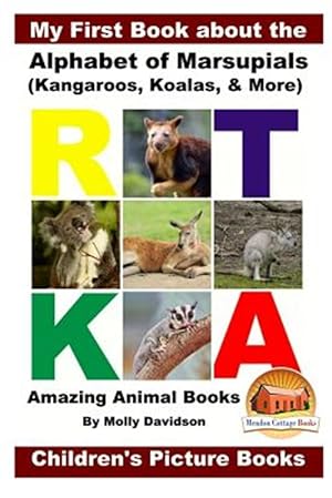 Seller image for My First Book About the Alphabet of Marsupials : Amazing Animal Books for sale by GreatBookPrices