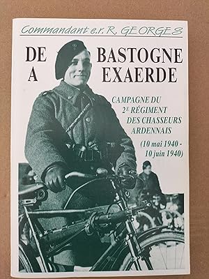 De Bastogne à Exaerde. Campagne du 2è régiment des chasseurs ardennais