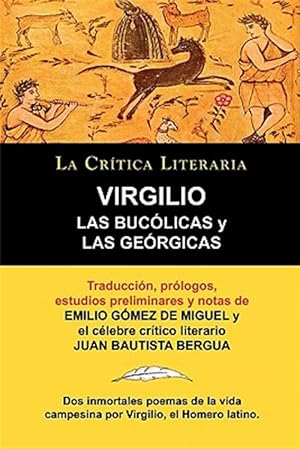 Image du vendeur pour Las Buclicas y Las Gergicas de Virgilio, Coleccin La Crtica Literaria por el clebre crtico literario Juan Bautista Bergua, Ediciones Ibricas mis en vente par GreatBookPrices