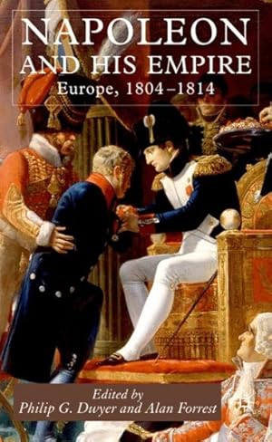 Image du vendeur pour Napoleon and His Empire : Europe, 1804-1814 mis en vente par GreatBookPrices