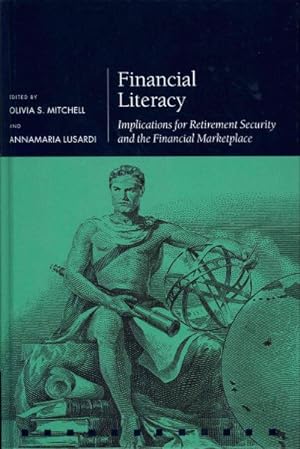 Seller image for Financial Literacy : Implications for Retirement Security and the Financial Marketplace for sale by GreatBookPrices