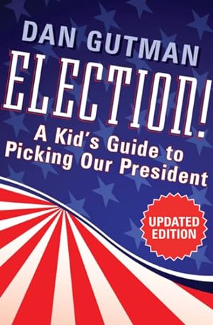 Imagen del vendedor de Election! 2012 : A Kid's Guide to Picking Our President a la venta por GreatBookPrices