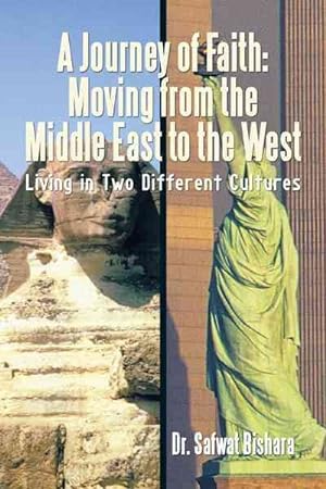 Seller image for Journey of Faith : Moving from the Middle East to the West: Living in Two Different Cultures for sale by GreatBookPrices