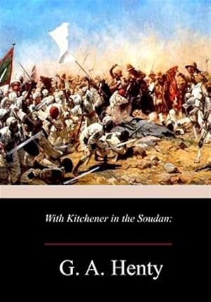 Imagen del vendedor de With Kitchener in the Soudan a la venta por GreatBookPrices