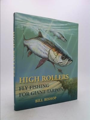 Bild des Verkufers fr High Rollers: Fly Fishing for Giant Tarpon zum Verkauf von ThriftBooksVintage