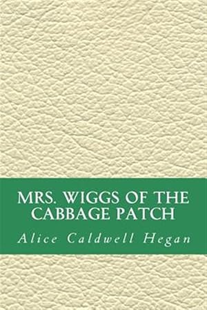 Imagen del vendedor de Mrs. Wiggs of the Cabbage Patch a la venta por GreatBookPrices