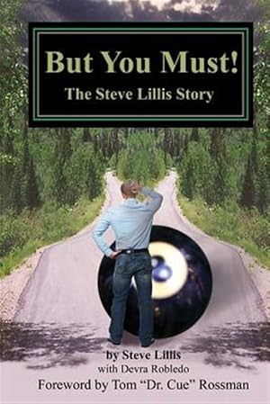 Seller image for But You Must! : The Steve Lillis Story for sale by GreatBookPrices