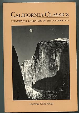 Seller image for California Classics: The Creative Literature of the Golden State : Essays on the Books and Their Writers for sale by Monroe Stahr Books