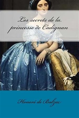 Image du vendeur pour Les Secrets De La Princesse De Cadignan -Language: french mis en vente par GreatBookPrices