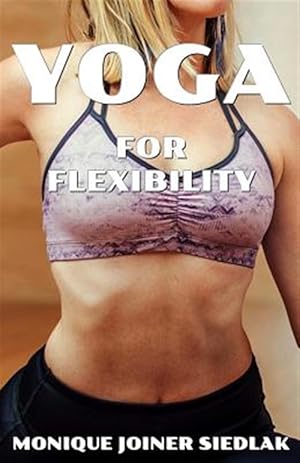 Immagine del venditore per Yoga for Flexibility venduto da GreatBookPrices